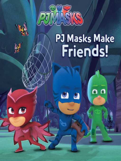 Title details for PJ Masks Make Friends! by Cala Spinner - Available